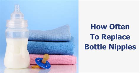 how long do bottle teats last|how often to replace bottles.